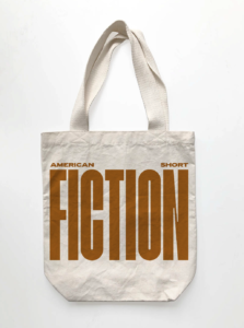 ASF Tote featuring the word "Fiction" in prominent burn sienna lettering, free to students who register for American Short Fiction's MFA for All program. 